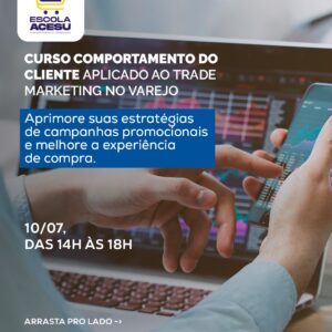 Curso Comportamento do Cliente Aplicado ao Trade Marketing no Varejo