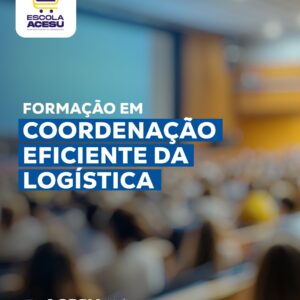 Formação em “Coordenação Eficiente da Logística”