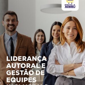 Curso Liderança Autoral e Gestão de Equipes Inclusivas